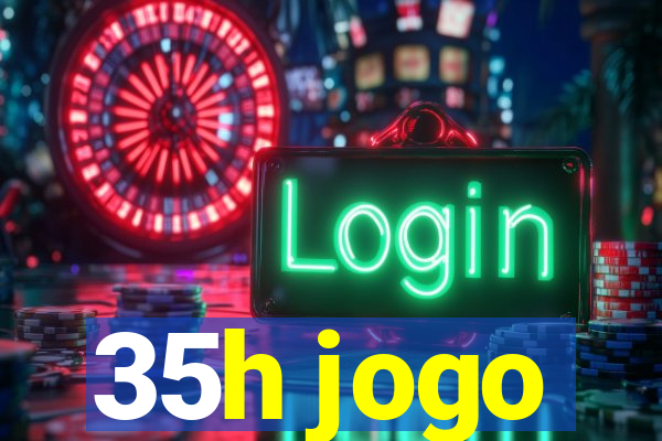 35h jogo